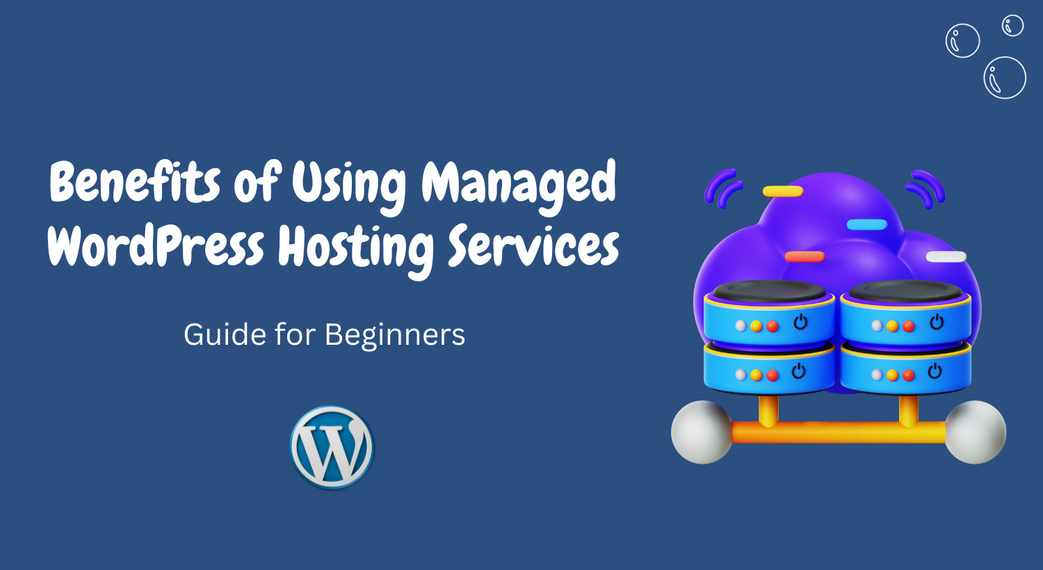 The Benefits of Using Managed WordPress Hosting Services - Kreativo Pro